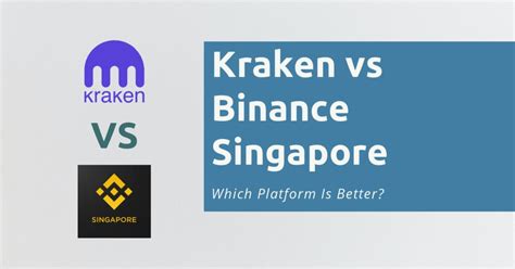 More news for binance sg » Kraken Vs Binance Singapore - Which Platform Is Better? (2021) | Financially Independent Pharmacist