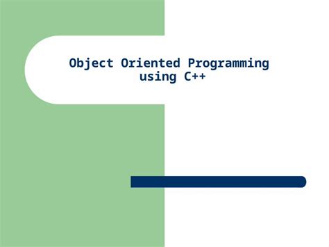 Ppt Object Oriented Programming Using C Overview Problem Solving
