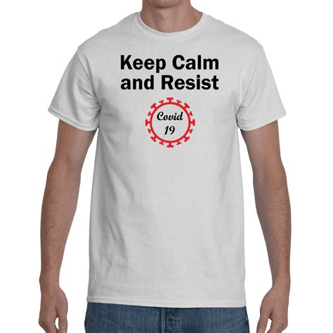 T Shirt Keep Calm And Resist Coronavirus 2019