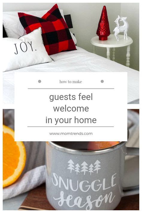 How To Make Guests Feel Welcome During The Holidays Hosting Guests