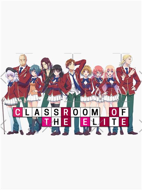 The Team Of Classroom Of The Elite Ii 2 Poster Sticker For Sale By