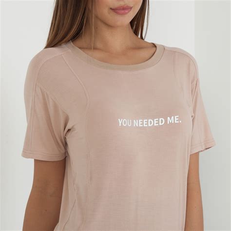 You Needed Me T Shirt Nude
