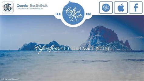 Café Del Mar Chillout Mix Vol 1 2015 Relaxing  Music Lovers