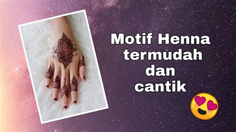 100 gambar henna tangan kaki pengantin motif corak model simple. TUTORIAL HENNA | HENNA SIMPEL DAN MUDAH | BELAJAR HENNA ...
