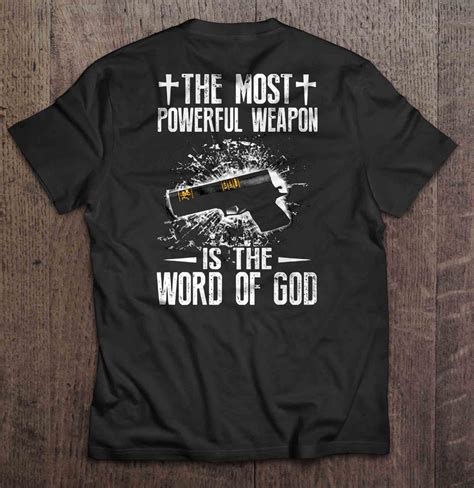 The Most Powerful Weapon Is The Word Of God Bible Gun Shirt Teeherivar