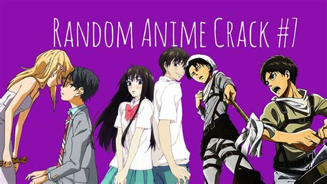 Random Anime Crack 7 Youtube