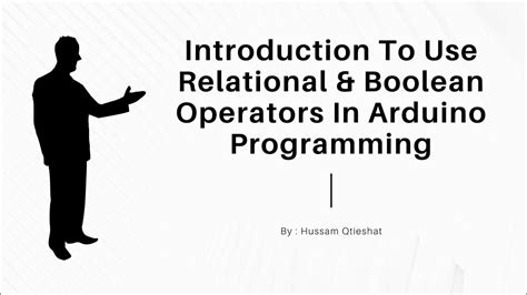 Introduction To Using Boolean Operators In Arduino Programming