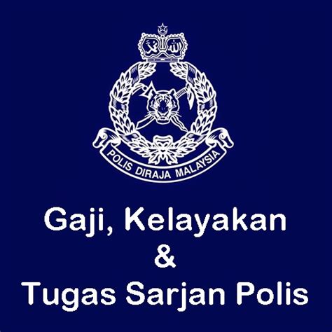 Gred jusa = jawatan utama sektor awam. Gaji, Kelayakan & Tugas Sarjan Polis