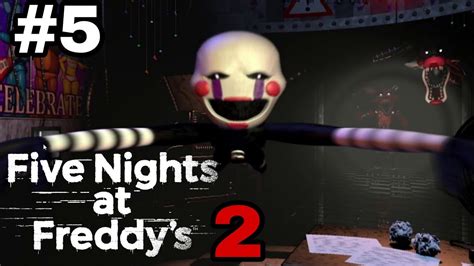 Marionetka Atakuje 5 Five Nights At Freddys 2 Youtube