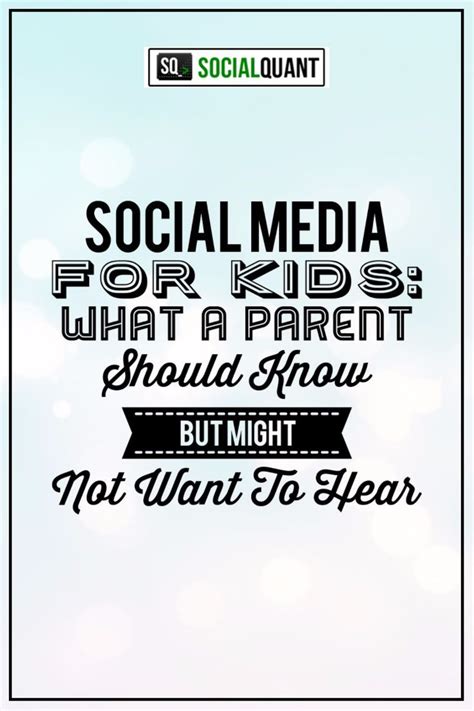 Social Media For Kids What A Parent Should Know But Might Not Want To