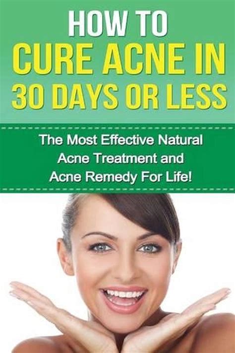 How To Cure Acne In 30 Days Or Less The Most Effective Natural Acne