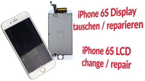 IPhone 6S Display LCD Wechseln Tauschen Reparieren Repair Change