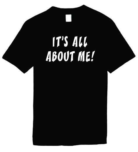 Mens Funny T Shirt Its All About Me Unisex Mens Shirt I Love My Brother Funny Tshirts Love