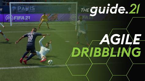Fifa 21 Tutorial Agile Dribbling Top 5 Tips To Learn And Master The