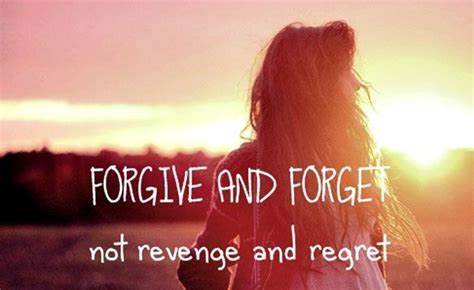Forgive And Forget Quotes The Random Vibez