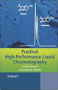 Practical High Performance Liquid Chromatography Veronika R Meyer