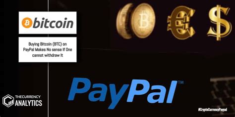 Your purchased bitcoins are added to your wallet. Buying Bitcoin (BTC) on PayPal Makes No sense If One cannot withdraw It