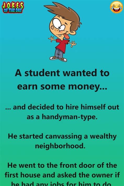 Funny Joke ‣ Funny Clean Joke A Student Wanted To Earn Some Money