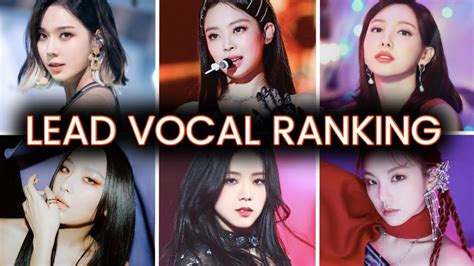 Brutally Ranking Lead Vocalists Of Kpop Girl Groups Youtube