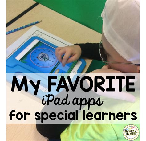 My Favorite Ipad Apps My Special Learners