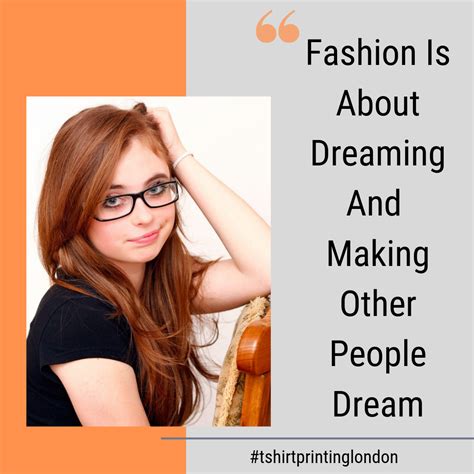 Fashion Is About Dreaming And Making Other People Dream Custom T Shirt