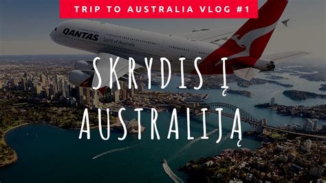 1 VLOG kelionė į Australiją Pirmas skrydis Studijos Australijoje