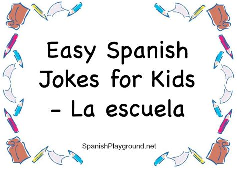 Easy Spanish Jokes For Kids La Escuela Spanish Playground