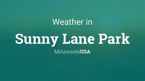 Weather For Sunny Lane Park Minnesota Usa