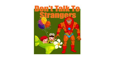 Dont Talk To Strangers Weird Man Danger For Kids Dont Talk To