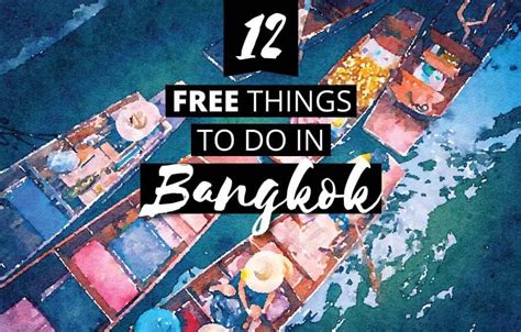 12 Enriching Free Things To Do In Bangkok Thailand Castaway With