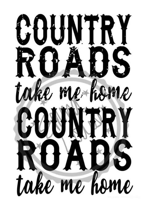 Country Roads Take Me Home Svg Etsy