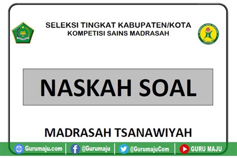 Prediksi Soal KSM Online 2022 MTs (Madrasah Tsanawiyah) - GURU MAJU