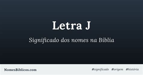 Nomes Bíblicos Com A Letra J