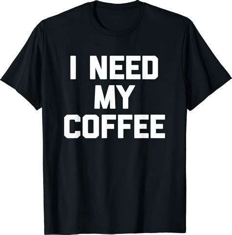 I Need My Kaffee T Shirt Funny Spruch Sarkastisch Novelty Cute Amazon