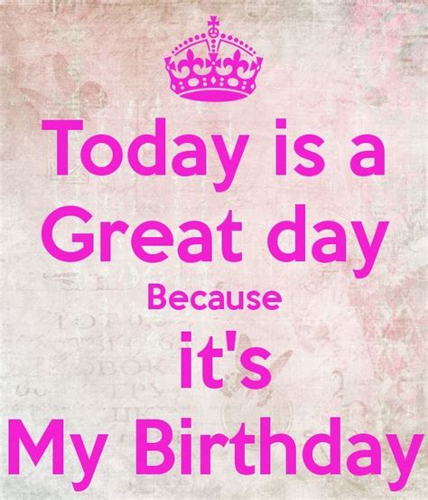 Today Is My Birthday Images Birthday Quotes For Me Happy Birthday