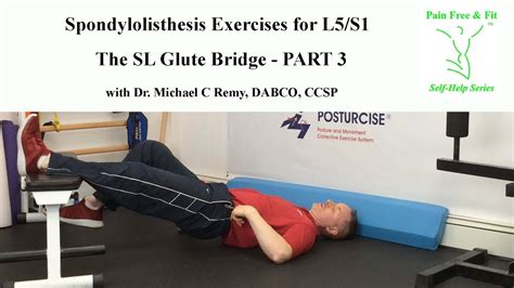 Spondylolisthesis Exercises For L5s1 The Sl Glute Bridge Part 3 Youtube