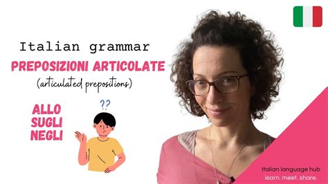Learn Italian Grammar Articulated Prepositions Le Preposizioni