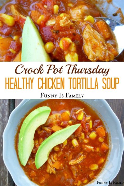 Place all ingredients in the slow cooker and cook on high for 4 hours or low for 8. Crock Pot Healthy Chicken Tortilla Soup