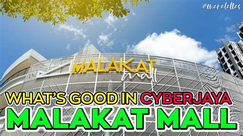 Malls, entertainment, lifestyle, business center & education center such as mmu, limkokwing university, tamarind square, dpulze shopping centre, malakat mall, cyberjaya autoville and new. vlog #223 | Malakat Mall ~ What's Good in Cyberjaya ...