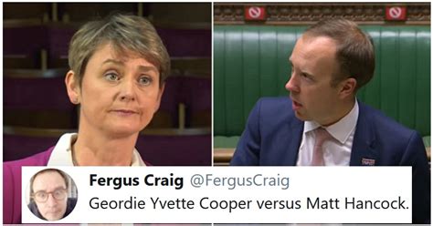 Matt hancock matt hancock says he gets up each day and asks what must do i to protect life? as that is the job of. Geordie Yvette Cooper has had enough of Matt Hancock's ...