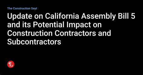 Update On California Assembly Bill 5 And Its Potential Impact On
