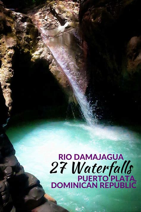 trekking the 27 waterfalls of rio damajagua in the dominican republic dominican republic