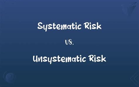 Systematic Risk Vs Unsystematic Risk Whats The Difference