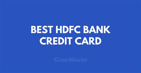 Which Is The Best Hdfc Bank Credit Card Card Maven