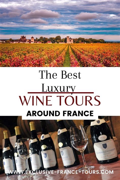 From Burgundy To Bordeaux Alsace To The Loire Valley France