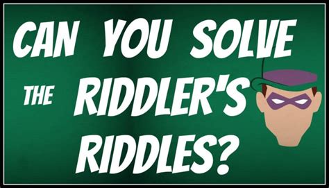 7 Best Riddles By The Riddler Can You Solve These Riddles