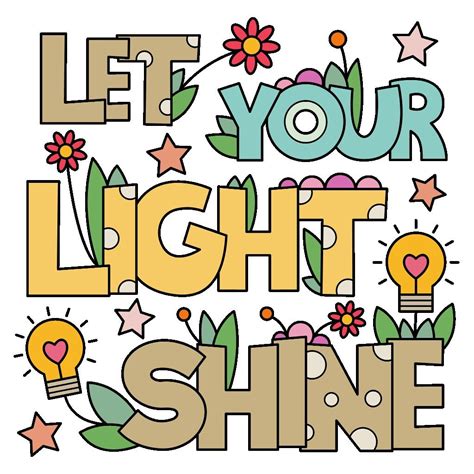 Pin By Joanne Algar On Joanne S Art Let Your Light Shine Inspirational Signs Lettering