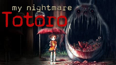 2 Disturbing My Neighbor Totoro Horror Stories Youtube
