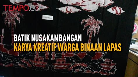 Hari Batik Nasional Ini Batik Nusakambangan Karya Warga Binaan Video Tempo Co
