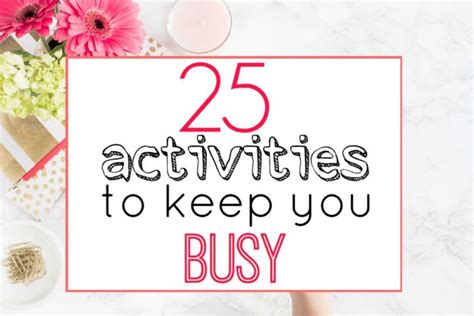 25 Activities To Keep You Busy Fitnancials